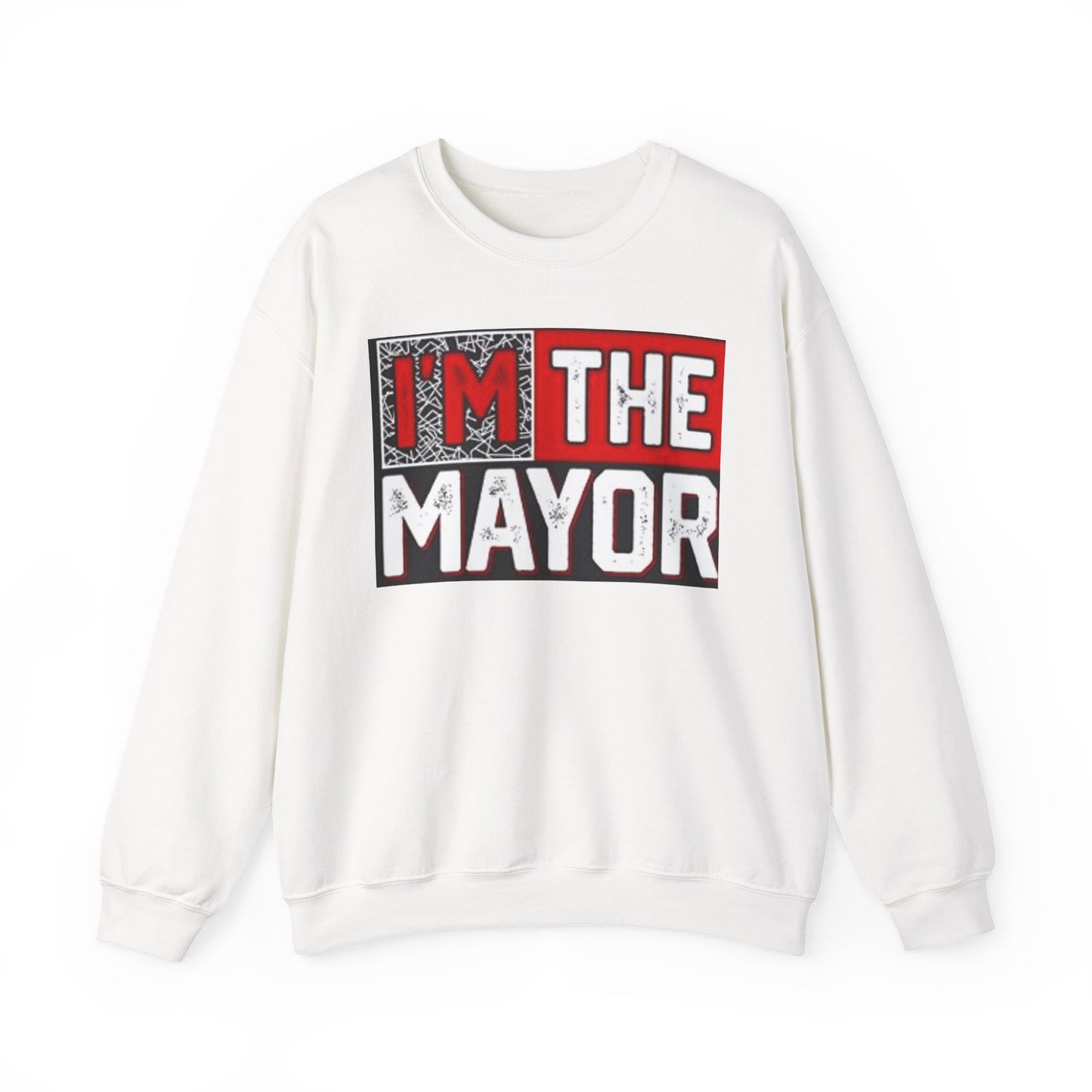 I'm The Mayor Sweatshirt – Funny Political Parody Crewneck